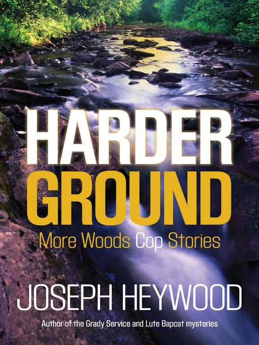 Title details for Harder Ground by Joseph Heywood - Wait list